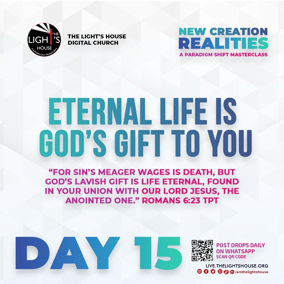 DAY 15 Eternal Life is God’s gift to you