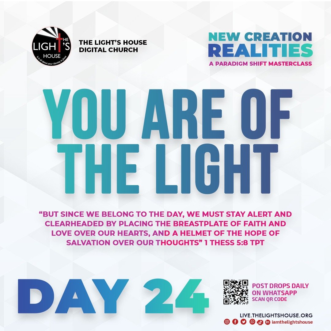 Day 24 - You are of the light.